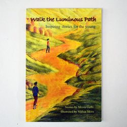 Walk the Luminous Path